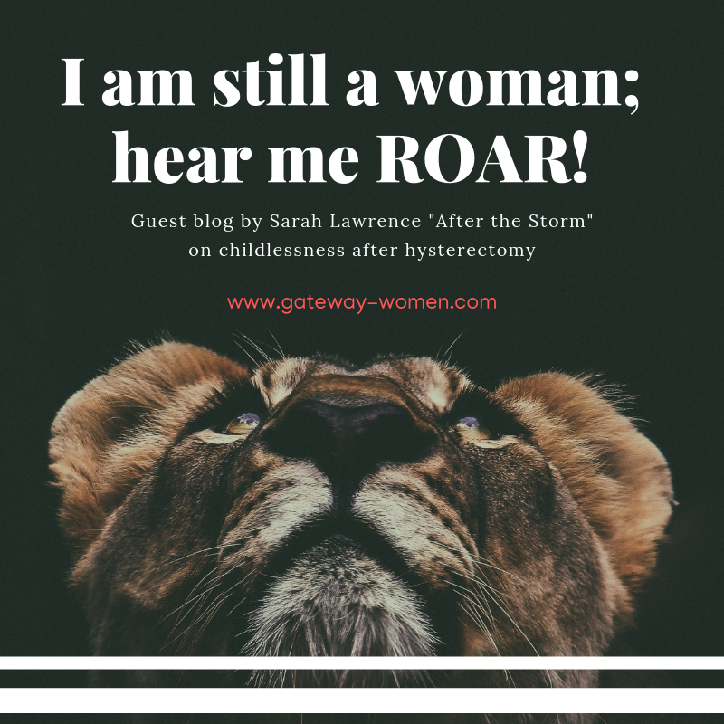 childlessness-after-hysterectomy-i-am-still-a-woman-hear-me-roar